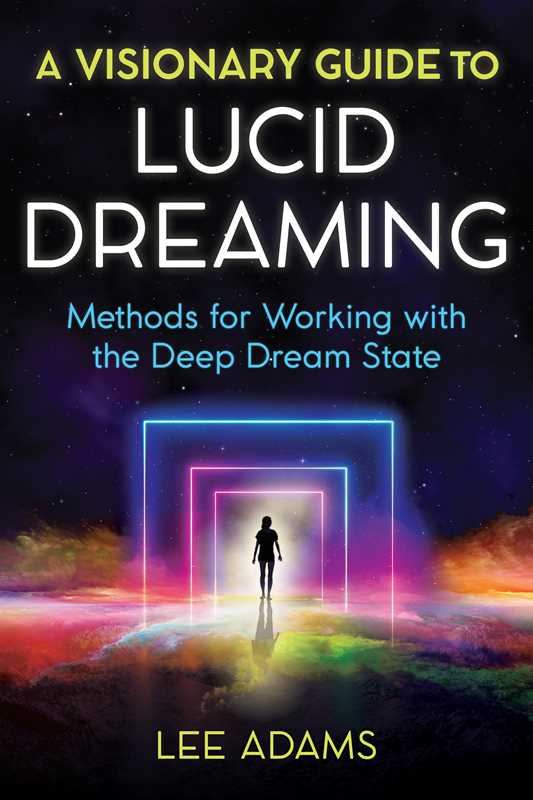 Visionary Guide to Lucid Dreaming by Lee Adams