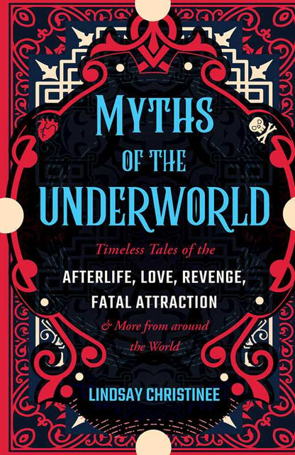 Myths of the Underworld by Lindsay  Christinee