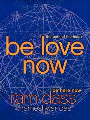 Be Love Now book cover by Ram Dass featuring the path of the heart theme with a geometric blue background