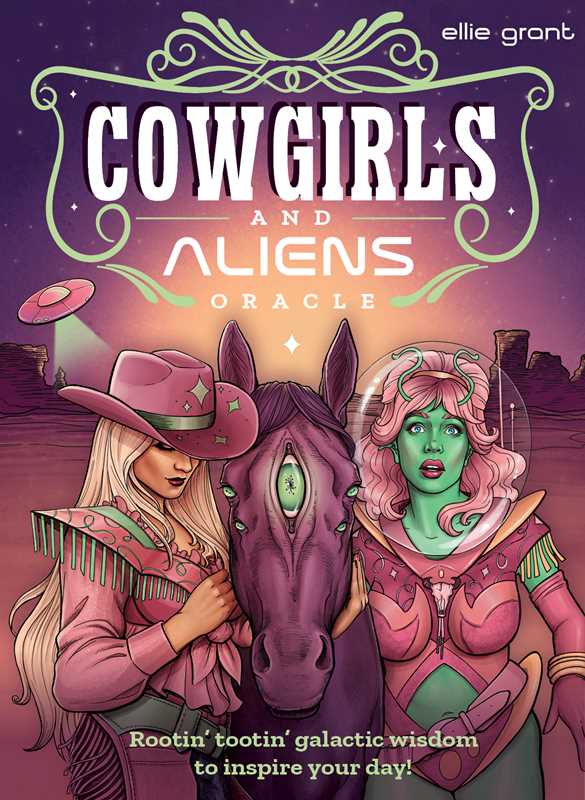 *Cowgirls and Aliens Oracle by Ellie  Grant