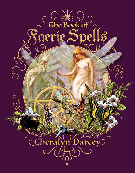 Book of Faerie Spells by Cheralyn Darcey