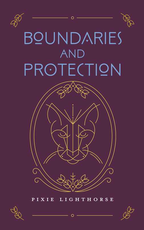 Boundaries and Protection by Pixie Lighthorse