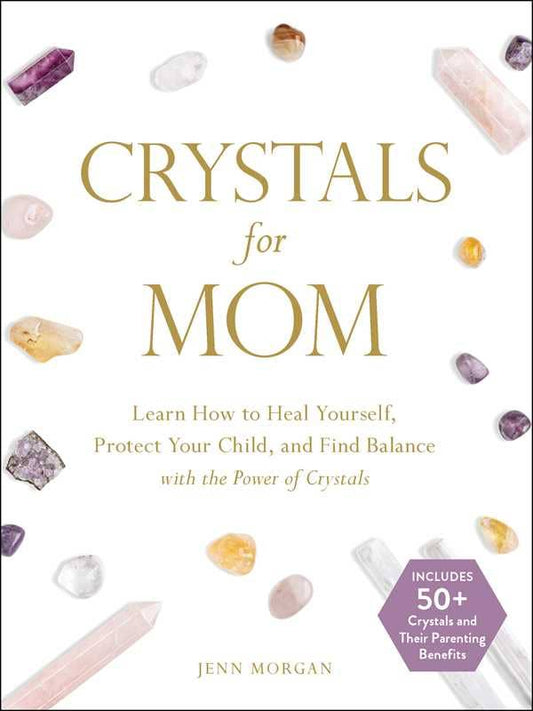 Crystals for Mom by Jenn Morgan