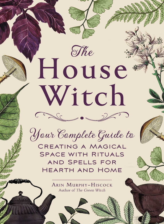 Cover of The House Witch book with botanical illustrations and title about rituals for home magic