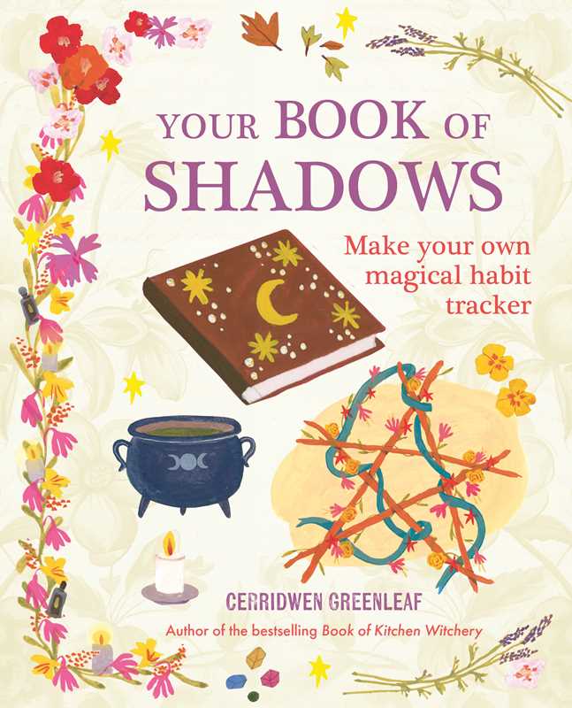 Your Book of Shadows by Cerridwen Greenleaf