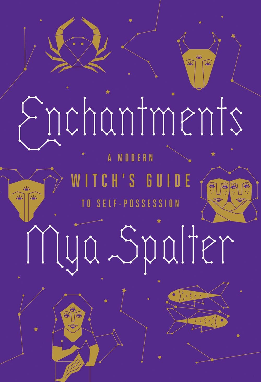 Enchantments book by Mya Spalter purple cover with zodiac constellation illustrations modern witch guide